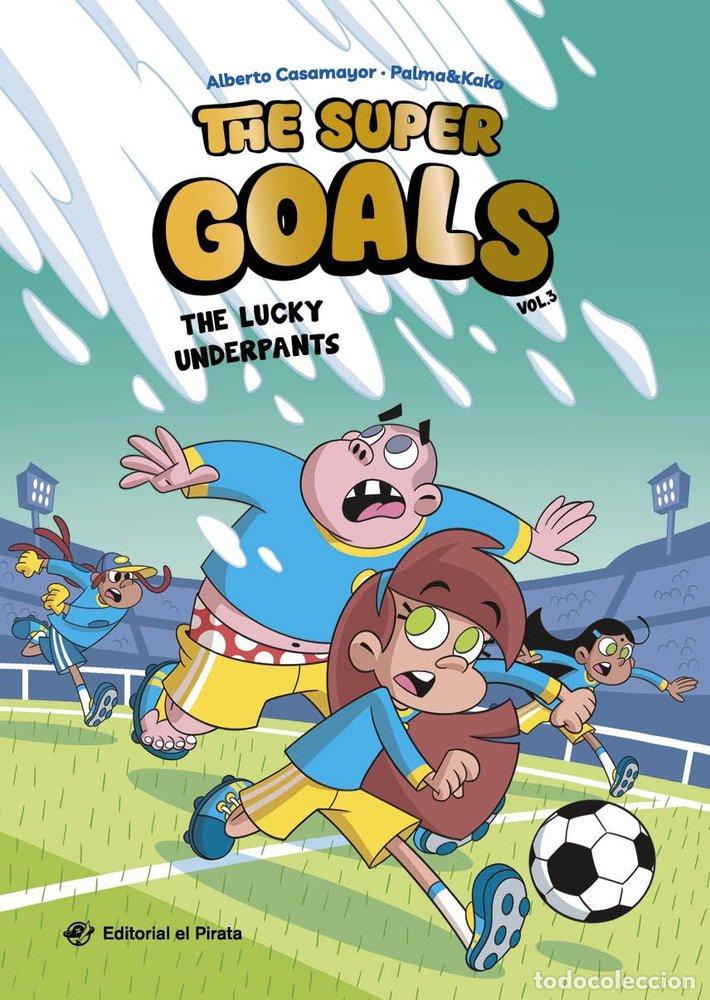 Libros: THE SUPER GOALS 3 THE LUCKY UNDERPANTS - CASAMAYOR, ALBERTO