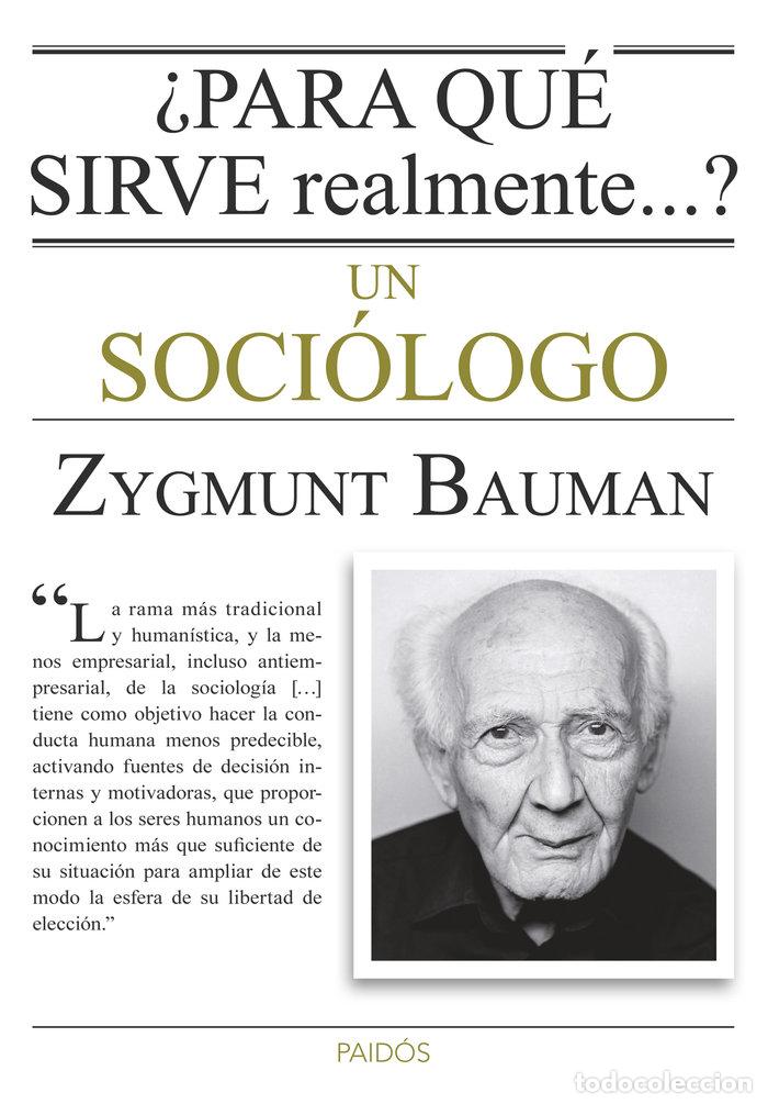 Libros: PARA QUE SIRVE REALMENTE UN SOCIOLOGO - BAUMAN, ZYGMUNT