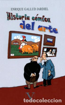 Libri: HISTORIA COMICA DEL ARTE - GALLUD JARDIEL, ENRIQUE
