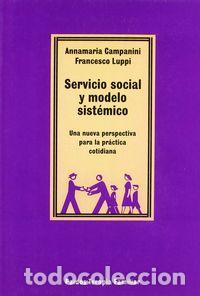 Libri: SERVICIO SOCIAL Y MODELO SISTEMICO - CAMPANINI, A.