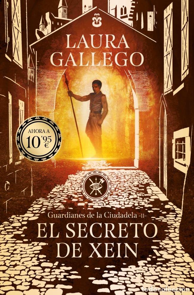 Libros: EL SECRETO DE XEIN GUARDIANES DE LA CIUDADELA 2 - LAURA GALLEGO