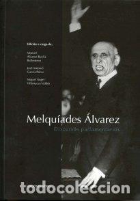 Livros: MELQUIADES ALVAREZ. DISCURSOS PARLAMENTARIOS - ALVAREZ-BUYLLA BALLESTEROS, MANUEL