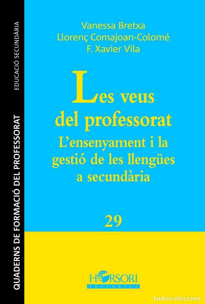 Livros: LES VEUS DEL PROFESSORAT L'ENSENYAMENT I LA GESTIO DE LES - BRETXA, VANESSA