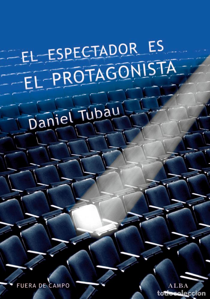 books: ESPECTADOR ES EL PROTAGONISTA,EL - TUBAU GARCIA, DANIEL