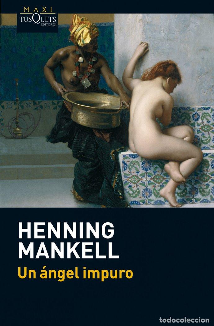 Libros: UN ANGEL IMPURO - MANKELL, HENNING