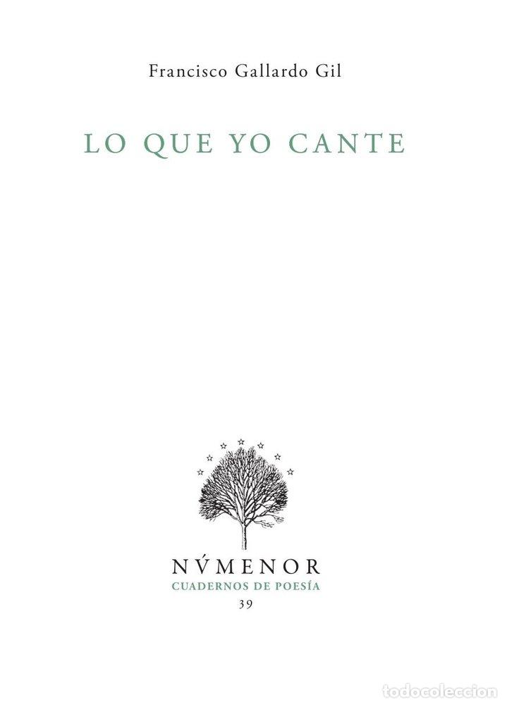 Libros: LO QUE YO CANTE - GALLARDO GIL, FRANCISCO