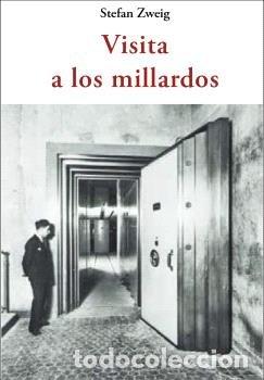 Libros: VISITA A LOS MILLARDOS - ZWEIG, STEFAN