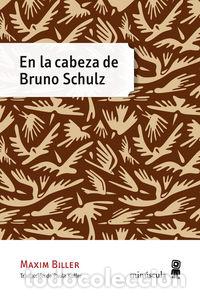 Livros: EN LA CABEZA DE BRUNO SCHULZ - BILLER, MAXIM
