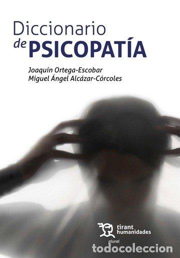 Libros: DICCIONARIO DE PSICOPATIA - ORTEGA ESCOBAR, JOAQUIN