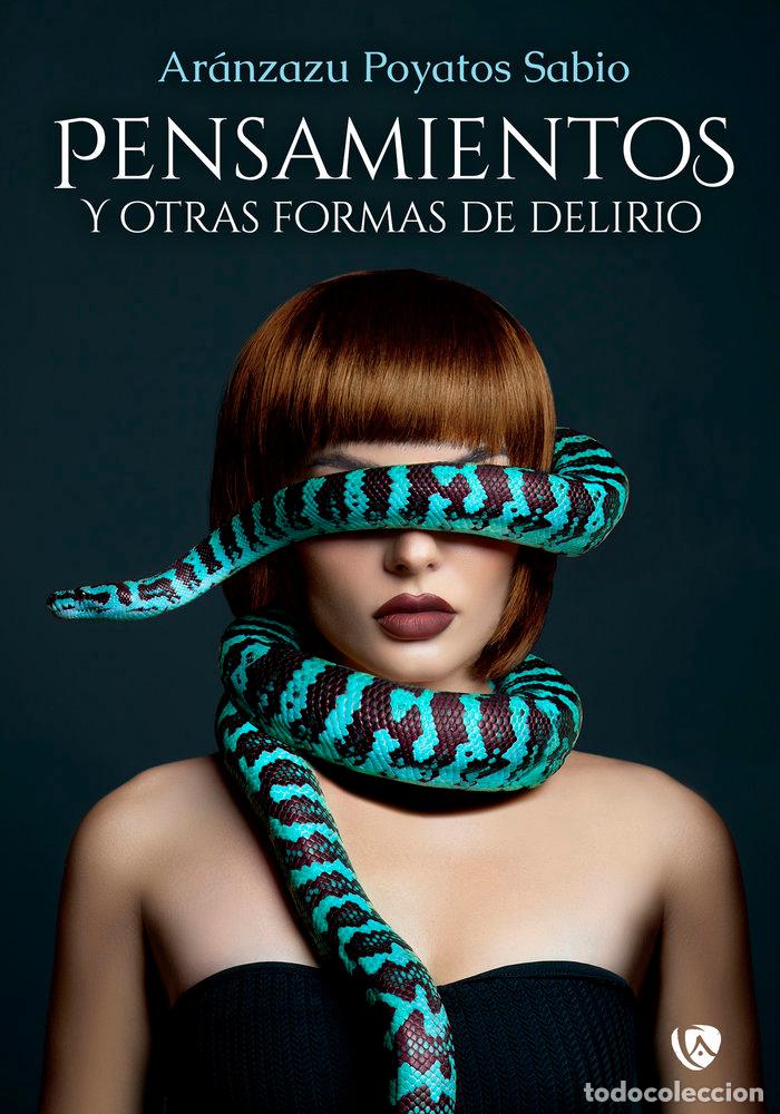 books: PENSAMIENTOS Y OTRAS FORMAS DE DELIRIO - POYATOS SABIO, ARANZAZU