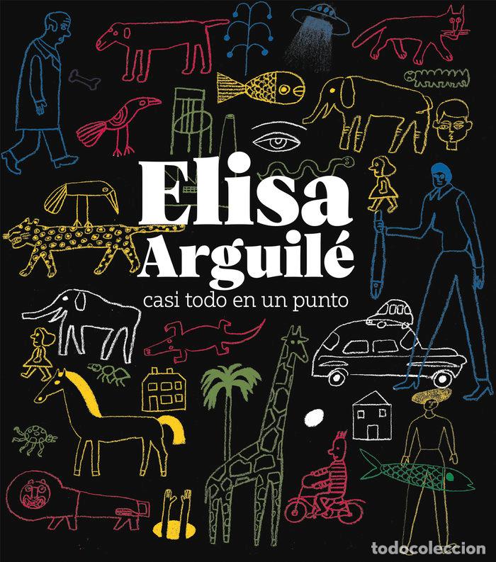 books: ELISA ARGUILE CASI TODO EN UN PUNTO - GARCIA SORIA, MARIA