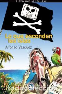 books: LO QUE ESCONDEN LAS ISLAS - VAZQUEZ, ALFONSO