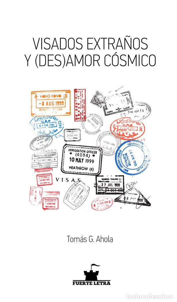 books: VISADOS EXTRA&Ntilde;OS Y (DES)AMOR COSMICO - G. AHOLA, TOMAS