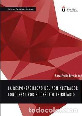 B&uuml;cher: RESPONSABILIDAD DEL ADMINISTRADOR CONCURSAL POR EL CREDITO T - FRAILE FERNANDEZ, ROSA
