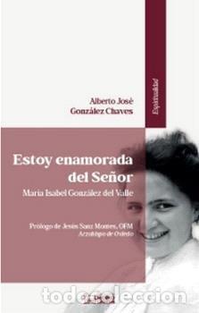 B&uuml;cher: ESTOY ENAMORADA DEL SE&Ntilde;OR - GONZALEZ CHAVES, ALBERTO JOSE