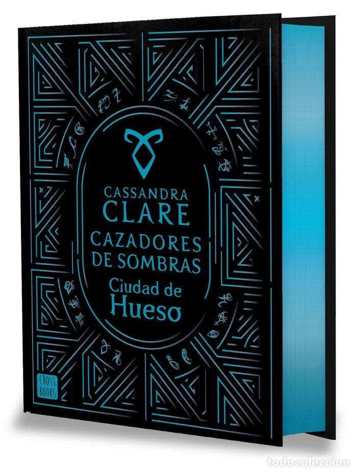 Livres: CIUDAD DE HUESO CAZADORES DE SOMBRAS 1 EDICION ESPECIAL - CASSANDRA CLARE