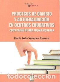 Livres: PROCESOS DE CAMBIO Y AUTOEVALUACION EN CENTROS EDUCATIVOS - VAZQUEZ CLAVERA, MARIA INES