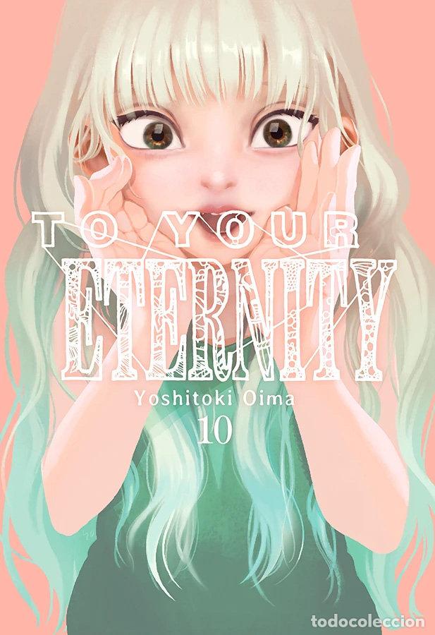 Livres: TO YOUR ETERNITY 10 - YOSHITOKI, OIMA