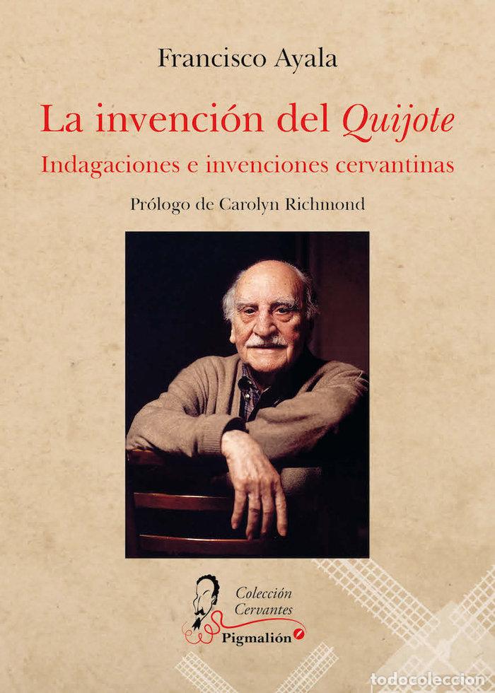 Libros: INVENCION DEL QUIJOTE,LA - AYALA GARCIA DUARTE, FRANCISCO
