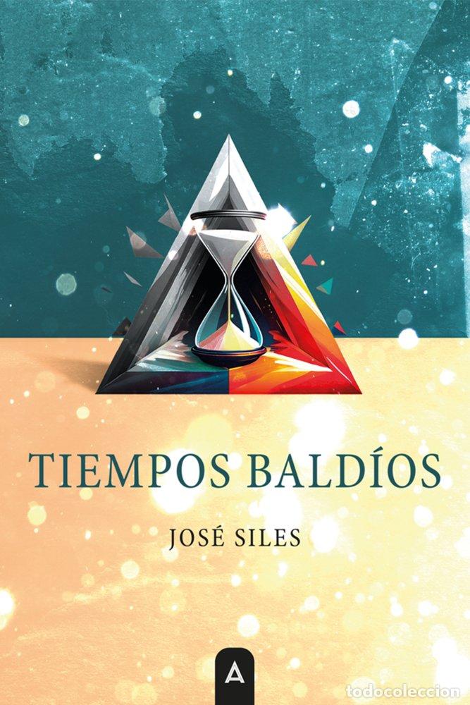 Libros: TIEMPOS BALDIOS - SILES, JOSE