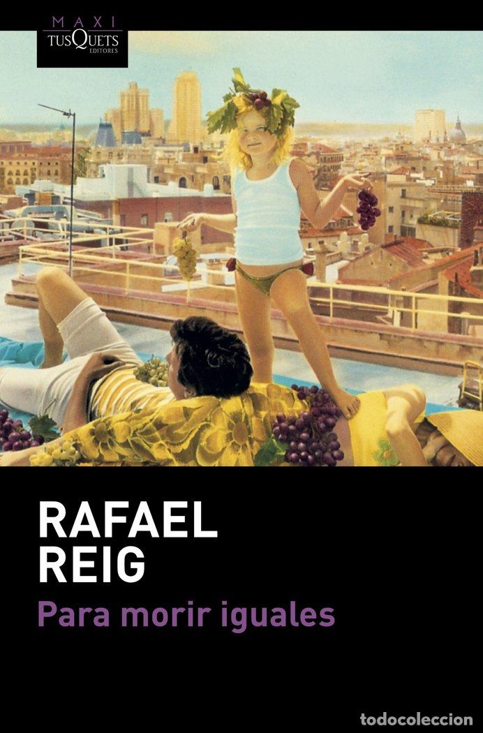 Libros: PARA MORIR IGUALES - RAFAEL REIG