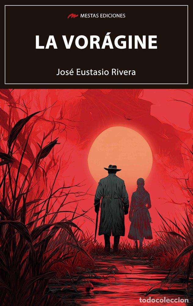 Libros: LA VORAGINE - RIVERA SALAS, JOSE EUSTASIO RIVERA