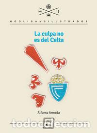 Libros: CULPA NO ES DEL CELTA,LA - ARMADA, ALFONSO