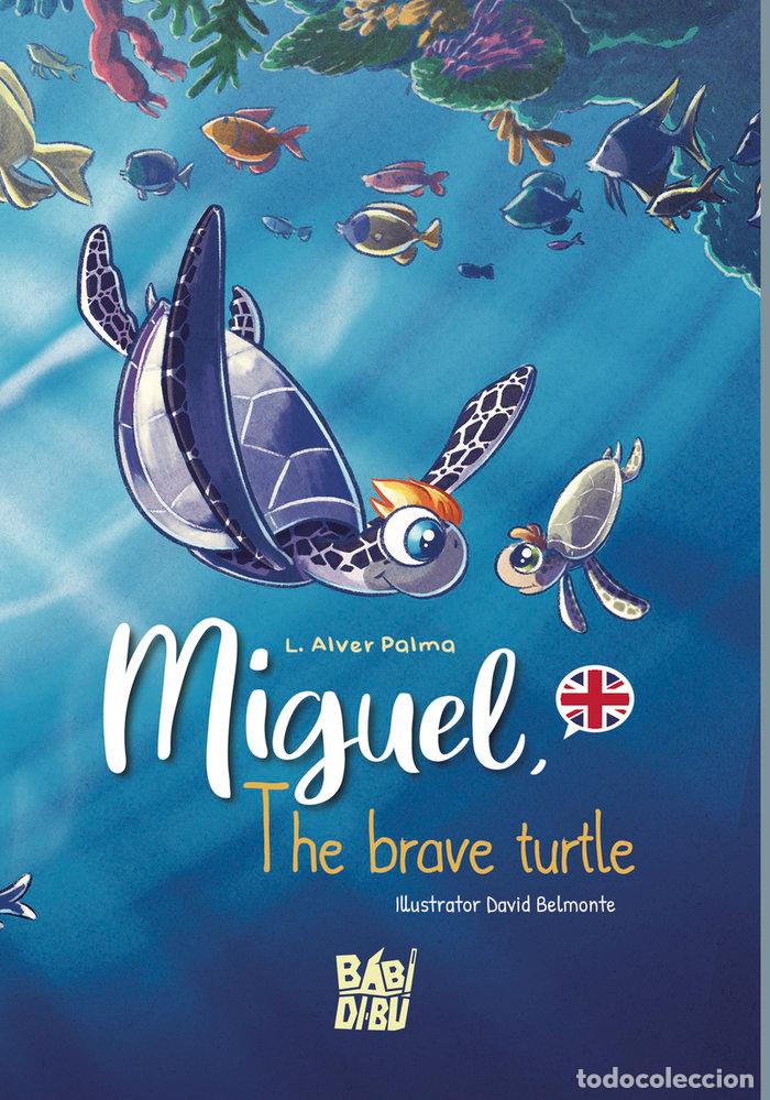 books: MIGUEL THE BRAVE TURTLE - PALMA, L ALVER