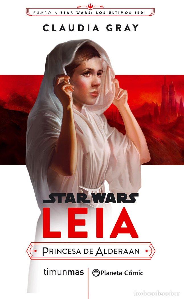 books: STAR WARS EPISODIO VIII LEIA PRINCESA DE ALDERAAN (NOVELA) - GRAY, CLAUDIA