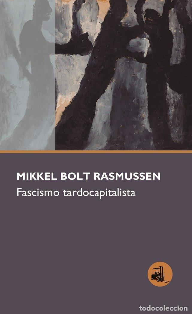B&uuml;cher: FASCISMO TARDOCAPITALISTA - RASMUSSEN, MIKKEL BOLT