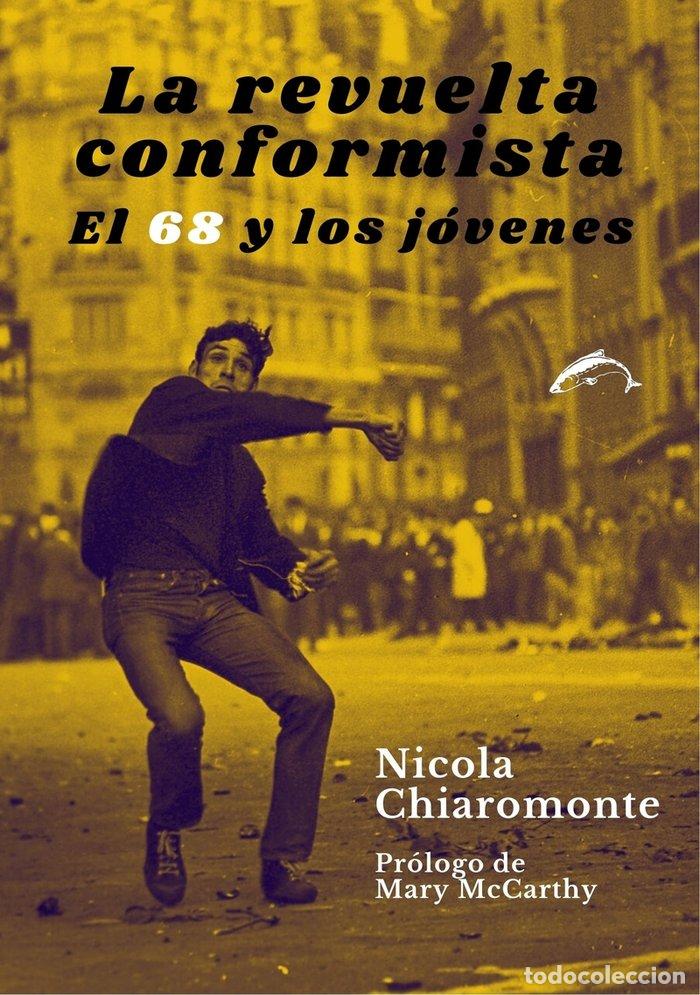 Libros: REVUELTA CONFORMISTA,LA - CHIAROMONTE, NICOLA