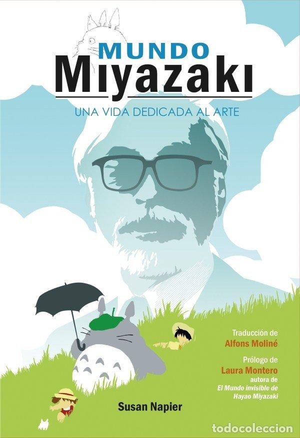 B&uuml;cher: MUNDO MIYAZAKI UNA VIDA DEDICADA AL ARTE - NAPIER, SUSAN