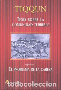 B&uuml;cher: TESIS SOBRE LA COMUNIDAD TERRIBLE EL PROBLEMA EN LA CABEZA - TIQQUN