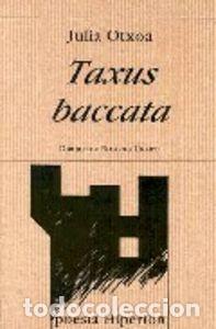 books: TAXUS BACCATA - OTXOA GARCIA, JULIA
