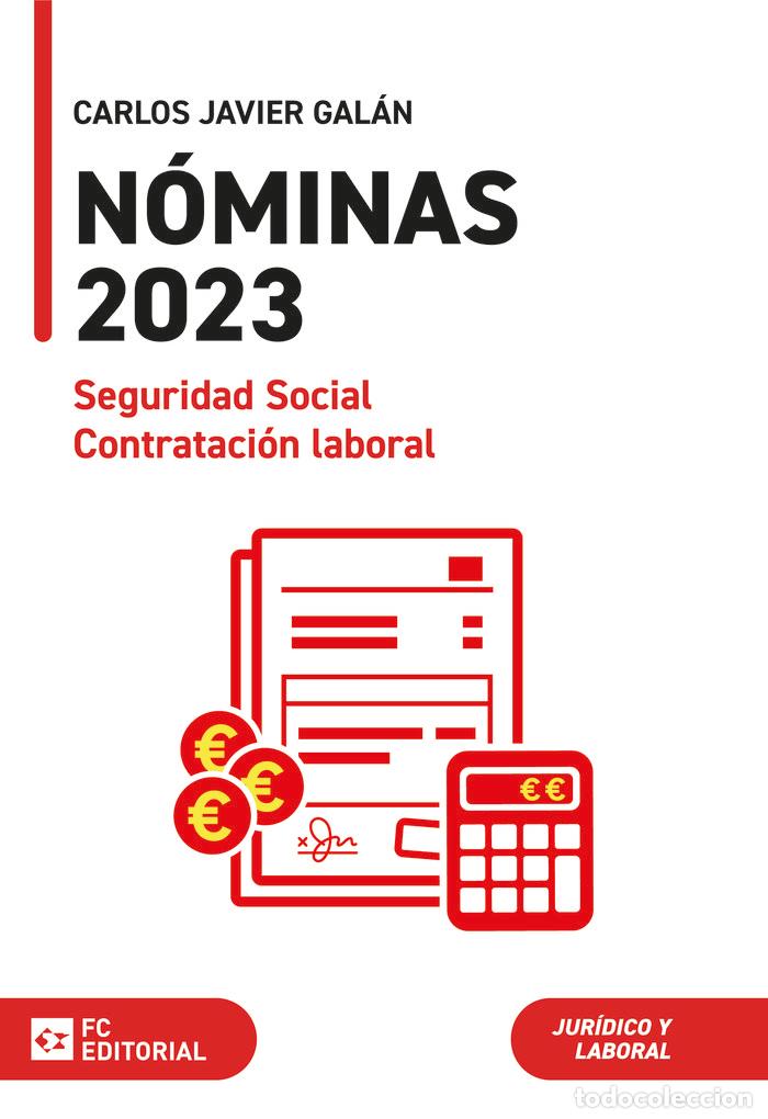 Libros: NOMINAS SEGURIDAD SOCIAL Y CONTRATACION LABORAL 2023 - CARLOS JAVIER GALAN GUTIERREZ