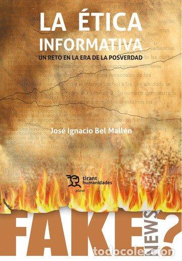 Livros: ETICA INFORMATICA UN RETO EN LA ERA DE LA POSVERDAD - BEL MALLEN, JOSE IGNACIO