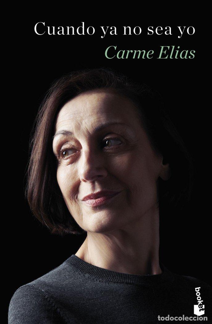 Livros: CUANDO YA NO SEA YO - CARME ELIAS