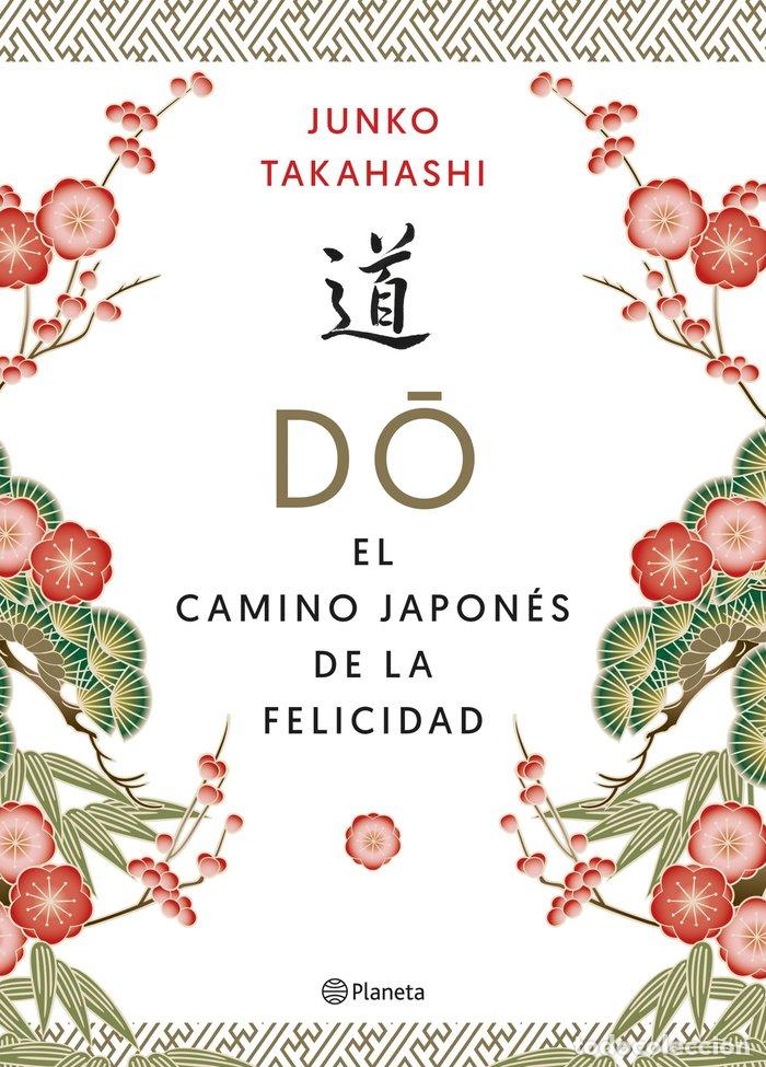 B&uuml;cher: DO EL CAMINO JAPONES DE LA FELICIDAD - TAKAHASHI, JUNKO