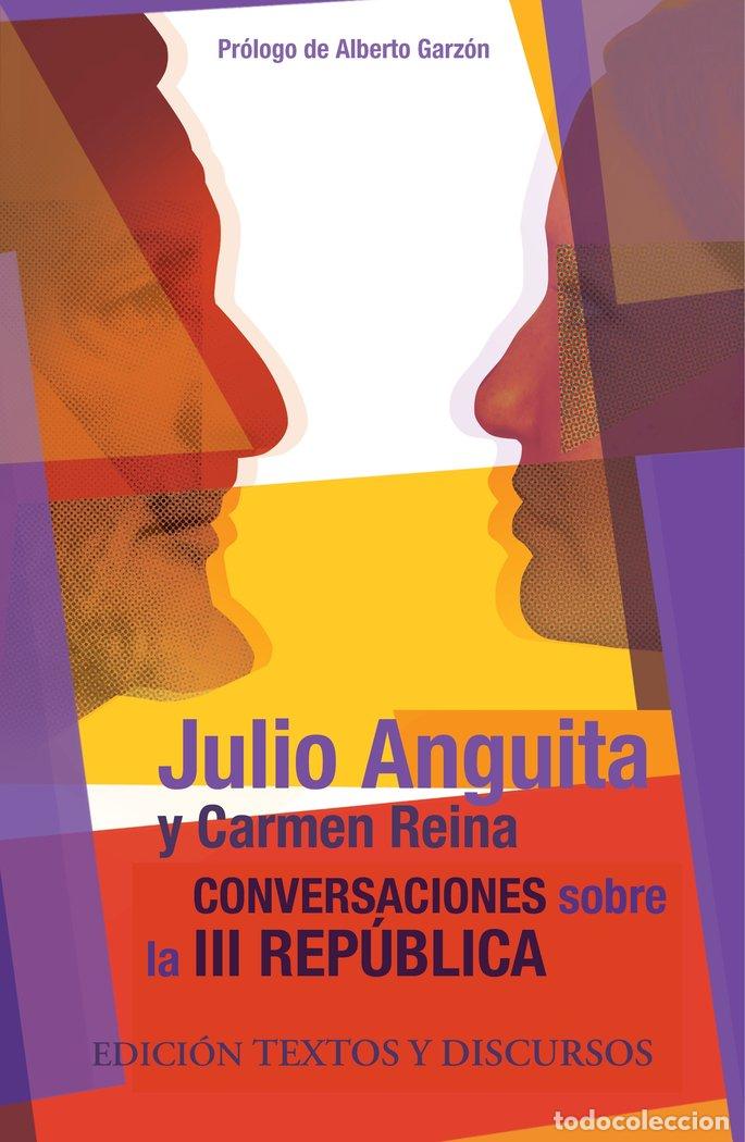 B&uuml;cher: CONVERSACIONES SOBRE LA III REPUBLICA EDICION TEXTOS Y DISC - JULIO ANGUITA