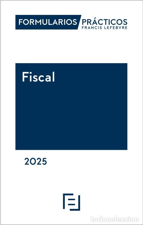 B&uuml;cher: FORMULARIOS PRACTICOS FISCAL 2025 - AA.VV