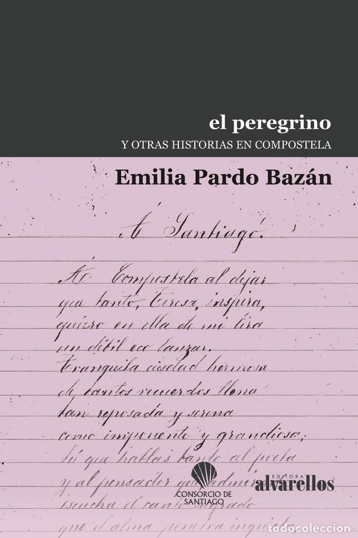 B&uuml;cher: PEREGRINO Y OTRAS HISTORIAS EN COMPOSTELA,EL - PARDO BAZAN, EMILIA
