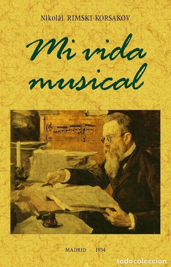 B&uuml;cher: MI VIDA MUSICAL - RIMSKI-KORSSAKON, NICOLAI ANDREIEVICH