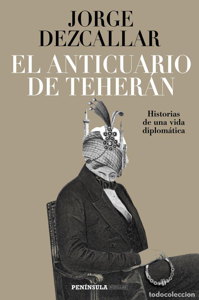 B&uuml;cher: ANTICUARIO DE TEHERAN,EL - DEZCALLAR, JORGE