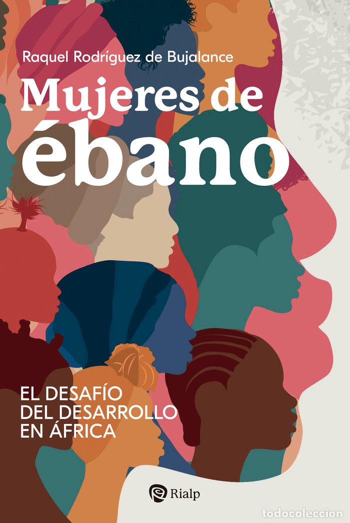 Libri: MUJERES DE EBANO - RODRIGUEZ DE BUJALANCE, RAQUEL