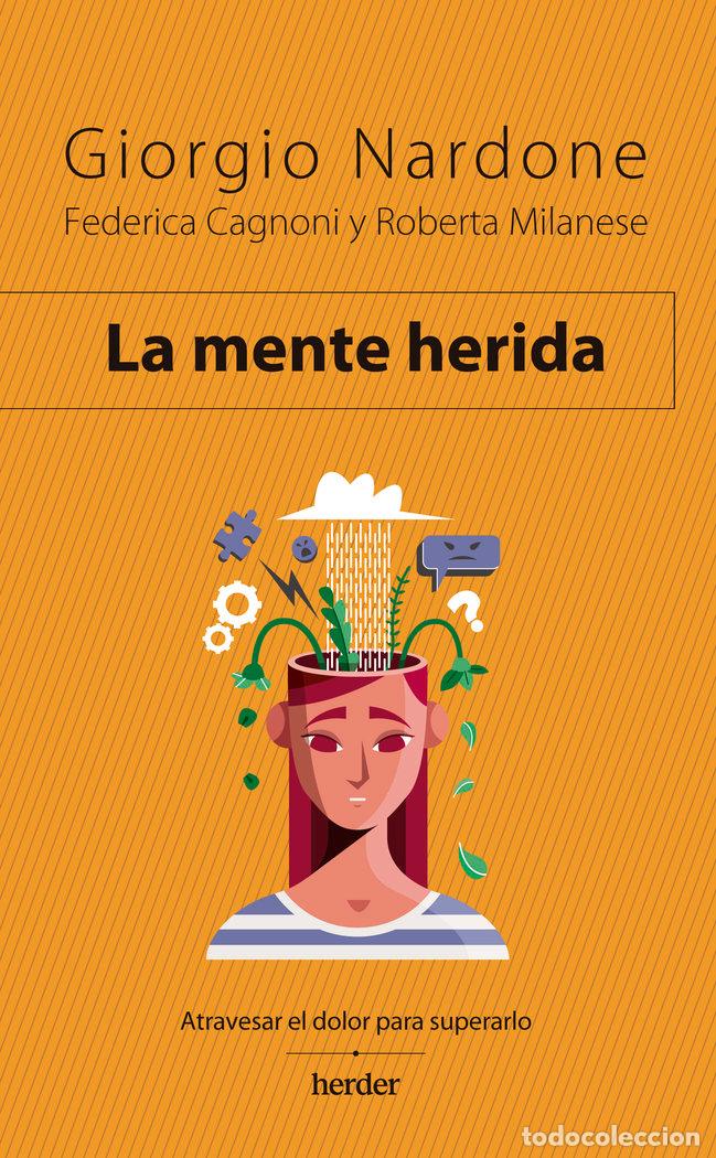 Libros: LA MENTE HERIDA - NARDONE, GIORGIO
