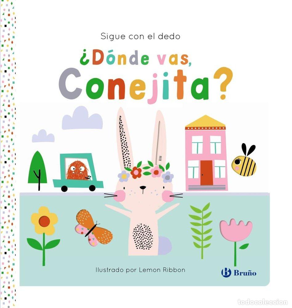 Libros: SIGUE CON EL DEDO DONDE VAS CONEJITA - GEORGE, JOSHUA