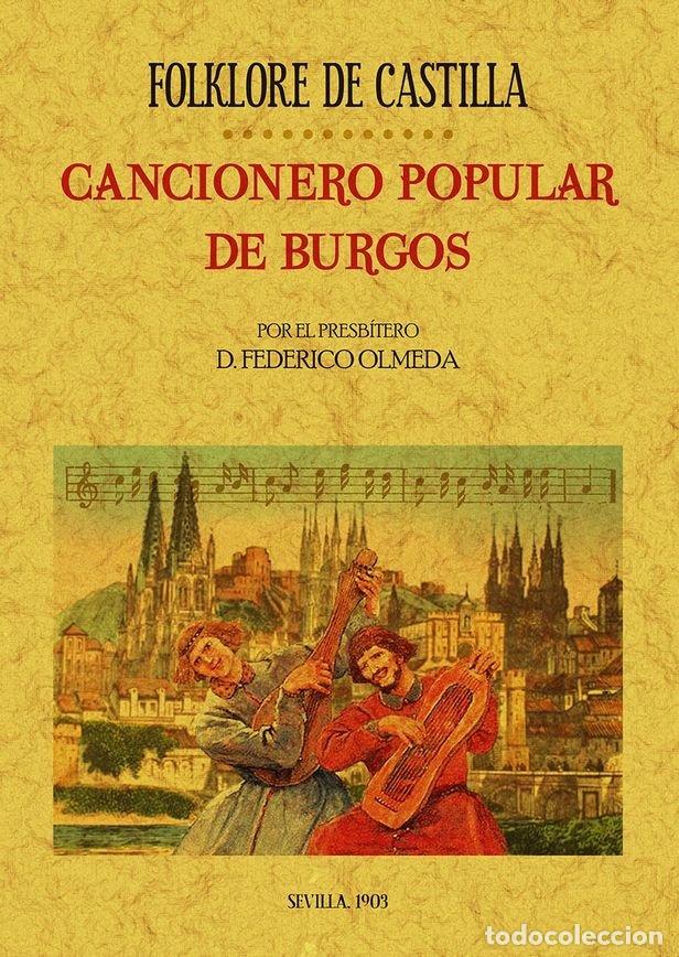 Libri: FOLK-LORE DE CASTILLA O CANCIONERO POPULAR DE BURGOS - OLMEDA MARTINEZ, FEDERICO