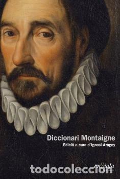 Libri: DICCIONARI MONTAIGNE - ARAGAY, IGNASI