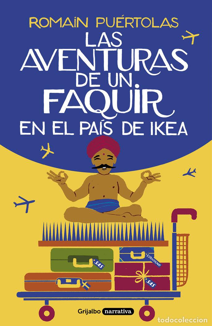 Libri: AVENTURAS DE UN FAQUIR EN EL PAIS DE IKEA,LAS - PUERTOLAS, ROMAIN