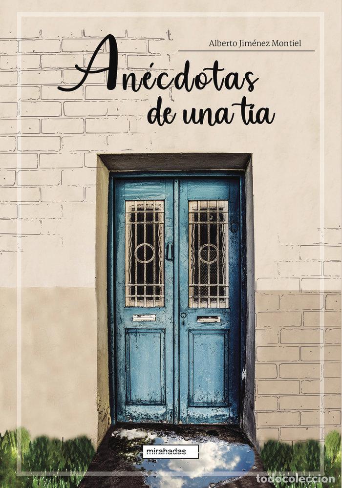 Libri: ANECDOTAS DE UNA TIA - JIMENEZ MONTIEL, ALBERTO